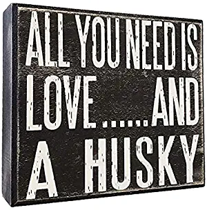 JennyGems - All You Need is Love and a Husky - Real Wood Stand Up Box Sign - Husky Gift Series, Husky Moms and Owners, Husky Dog Lovers